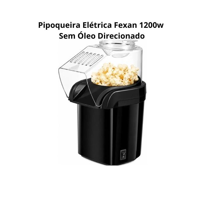 Pipoqueira Elétrica Fexan 1200w Sem Óleo Direcionado